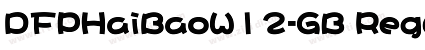 DFPHaiBaoW12-GB Regu字体转换